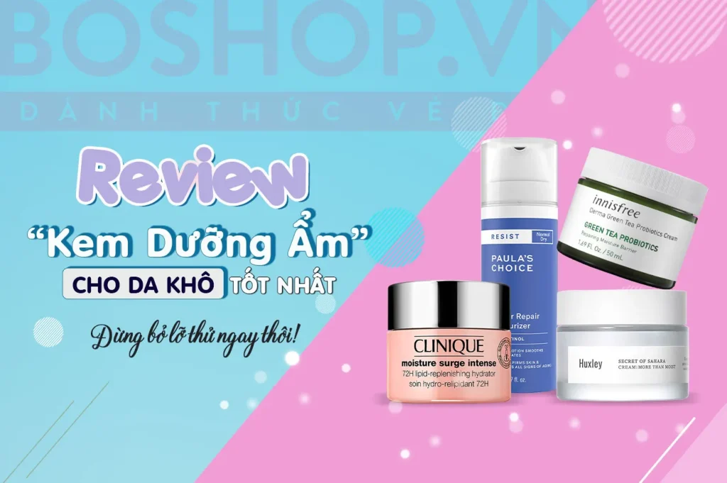 Tiêu Chí "Vàng" Để Chọn Kem Dưỡng Ẩm Cho Da Khô